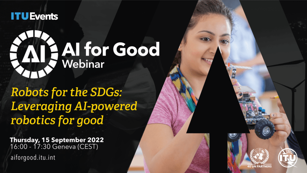 Robots for the SDGs: Leveraging AI-powered robotics for good - AI for Good