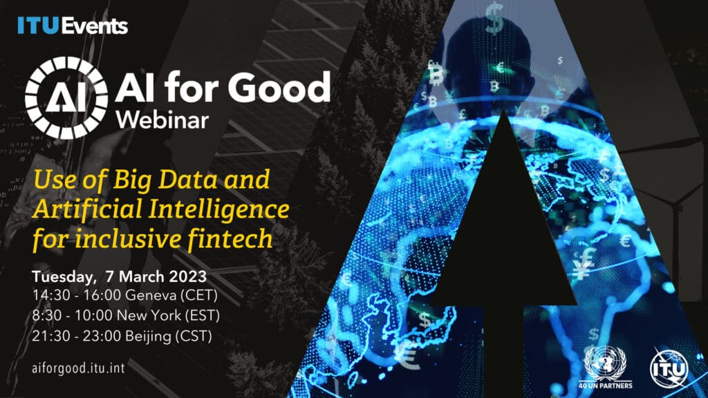 Use of Big Data and AI for Inclusive Fintech - AI for Good