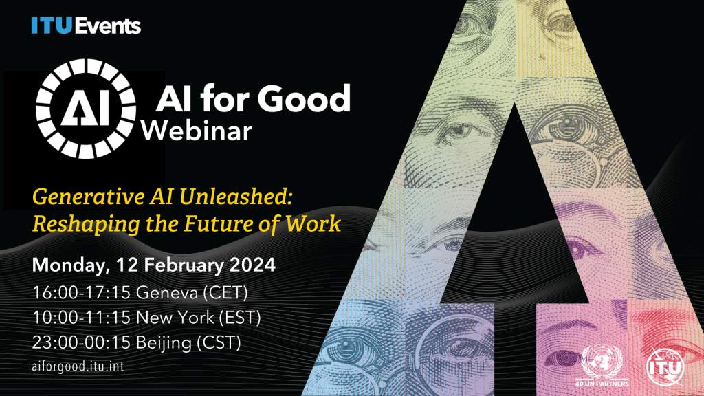 Generative AI Unleashed: Reshaping the Future of Work - AI for Good