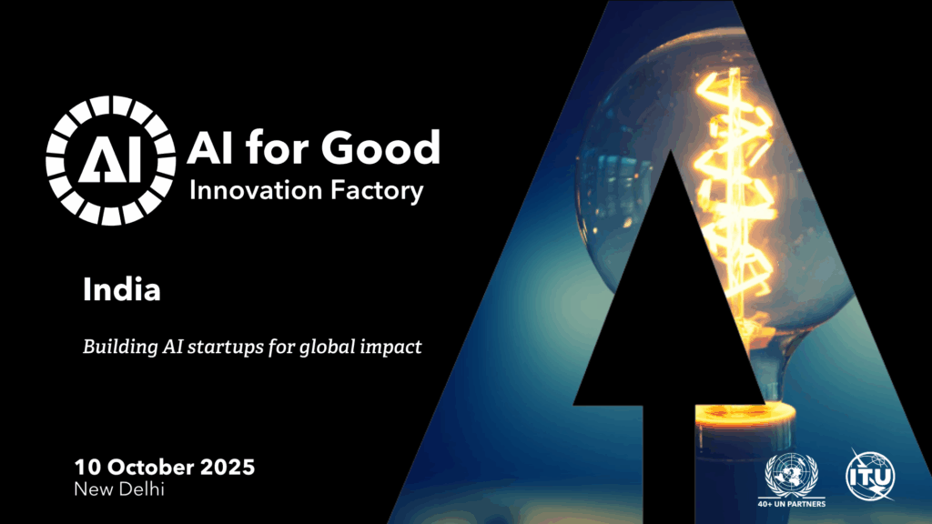 AI for Good Innovation Factory India 2025 - AI for Good